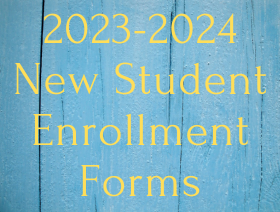  2022-2023 New Student Enrollment Forms